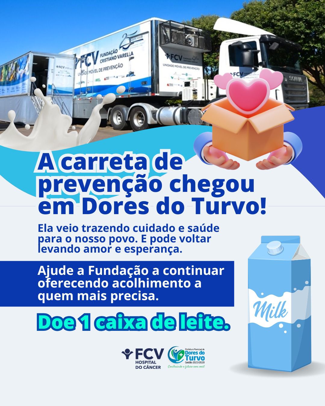 A carreta de prevenção chegou em Dores do Turvo!